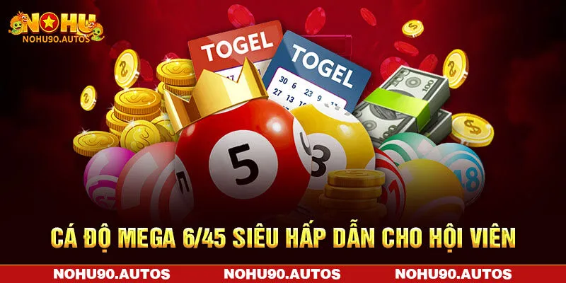 Cá độ Mega 6/45 siêu hấp dẫn cho hội viên